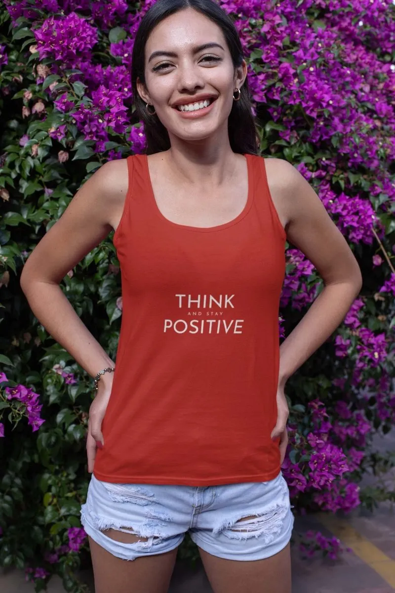 Tank Top for Women 'Think and stay Positive'